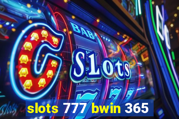 slots 777 bwin 365